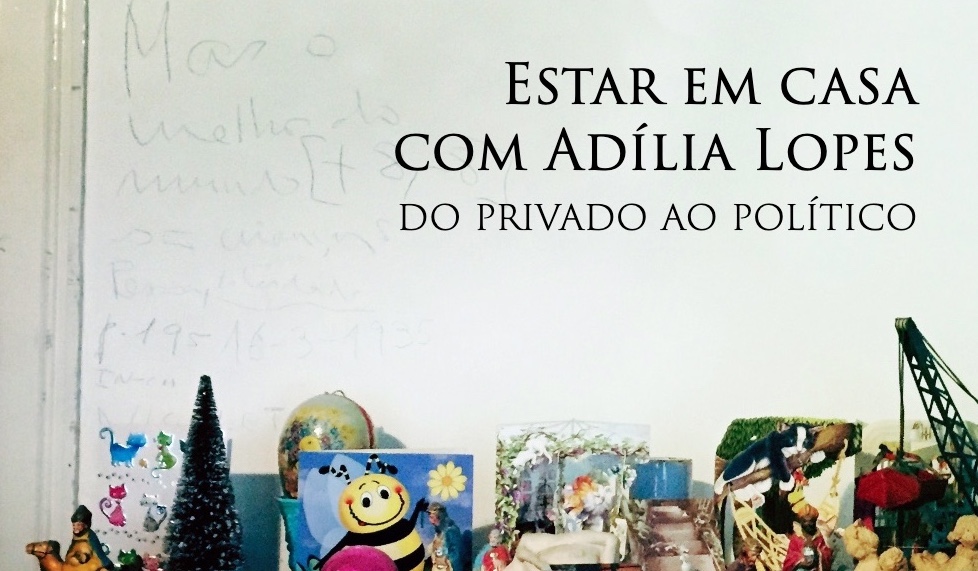 II International Colloquium “Estar em casa with Adília Lopes: from the private to the political”