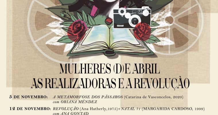 Ciclo de Cinema “Mulheres (d)e Abril. As realizadoras e a revolução“